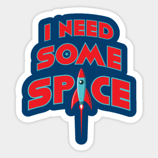 I need some space Sticker